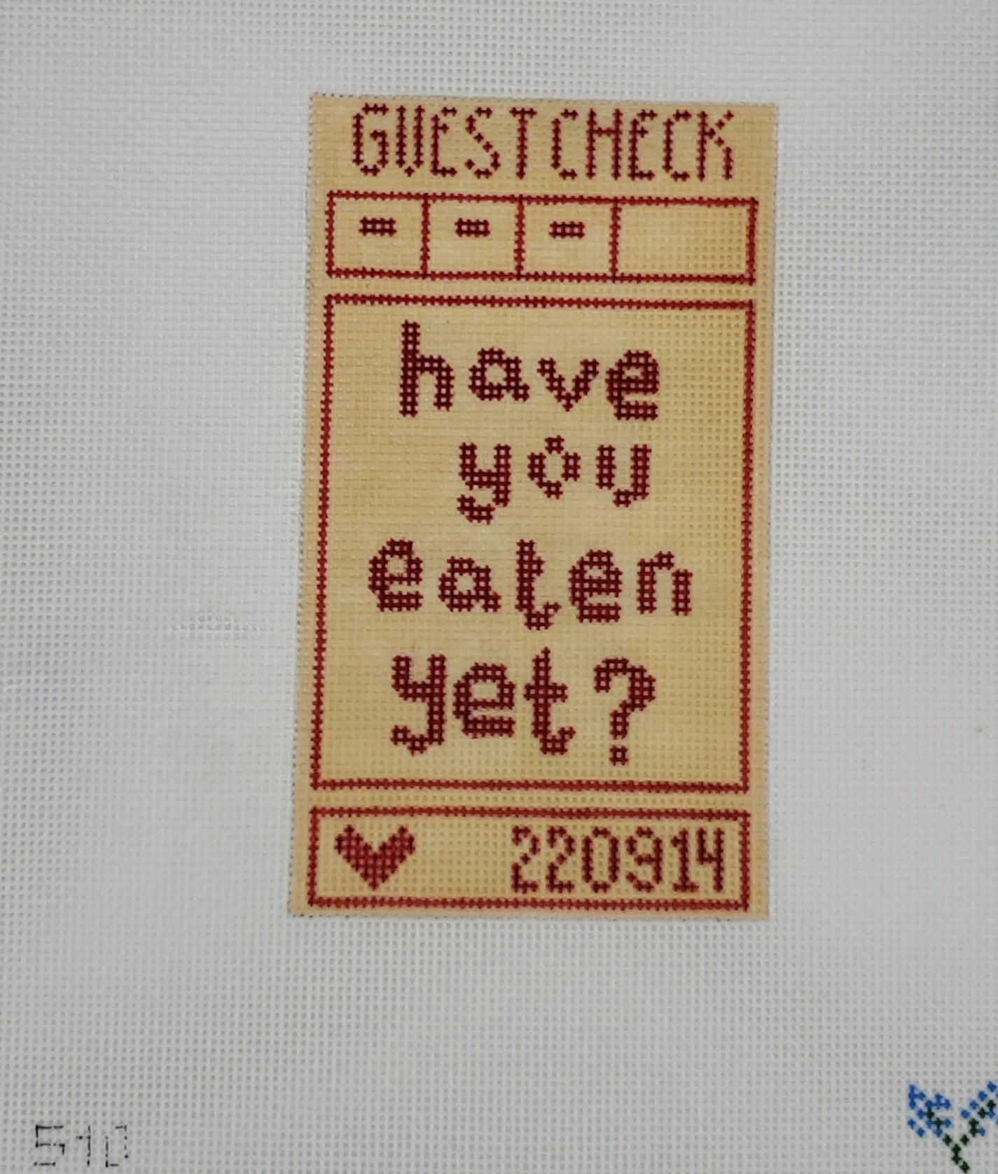 Officially Needlepoint Guest Check - Have You Eaten Yet? SKU #510