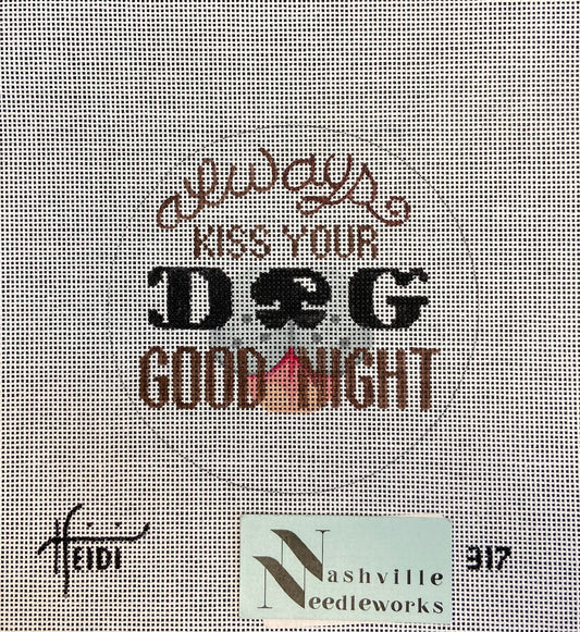 Heidi Stanley Always Kiss Your Dog Good Night #317