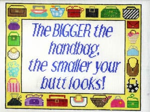 S-166 (TS) - Sign- The Bigger The Handbag