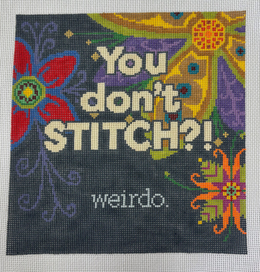 Flying Stitches
You Don't Stitch? Weirdo
SA108