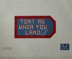 Maura Nolan DesignsMN22Text MeWhen You Land Bag Tag