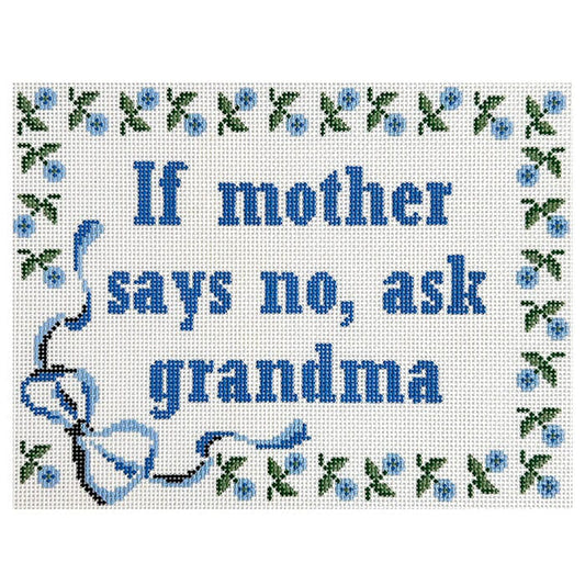 If mother says no, ask grandma