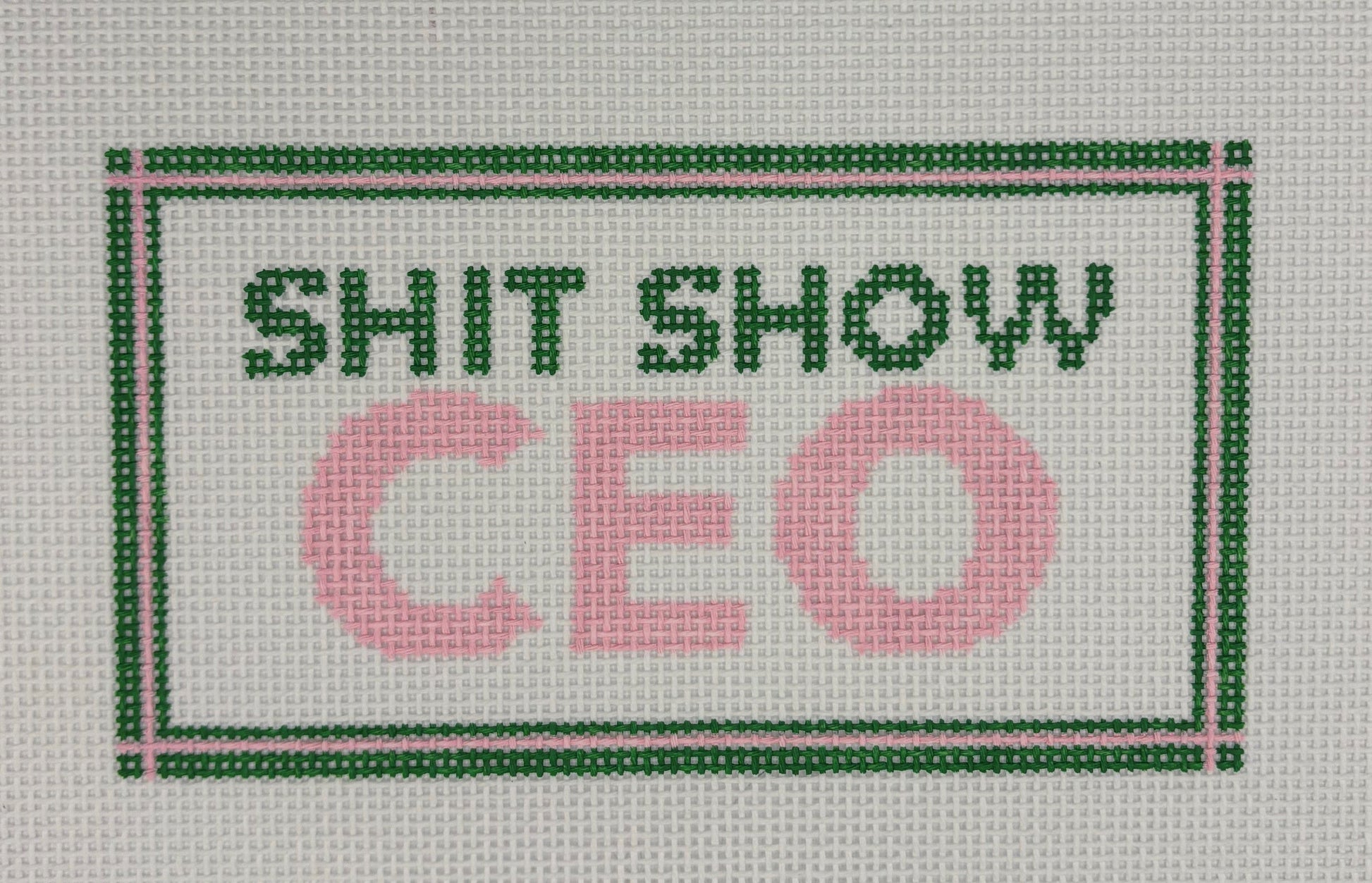Code Thread Needlepoint
Shit Show CEO
CT SSC